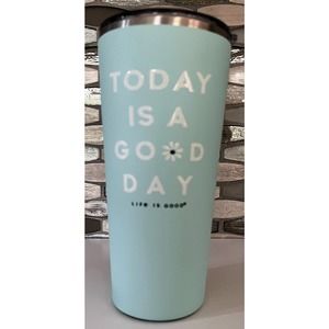 Life is Good Today is a Good Day Insulated Tumbler with Lid